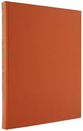 UN SECOLO DI PITTURA MODERNA. [Paperback] Joseph Emile Muller - …