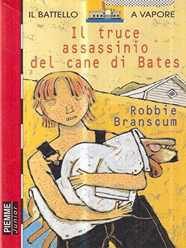 IL TRUCE ASSASSINIO DEL CANE DI BATES (Il battello a …