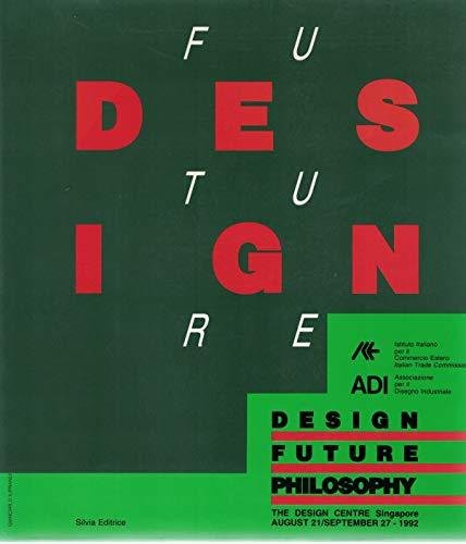 Design future philosophy [Paperback] Autori Vari