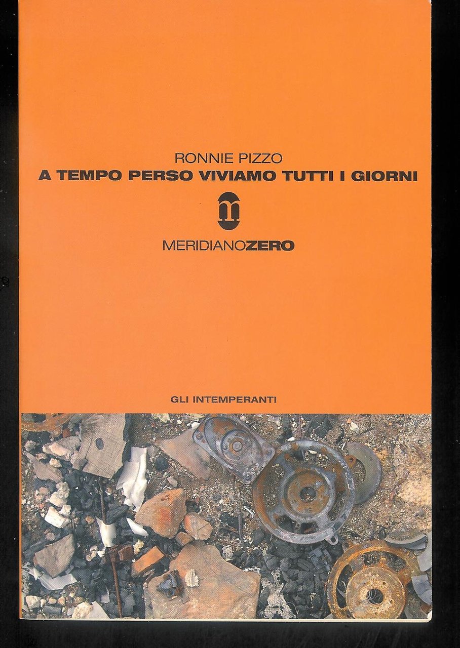 A tempo perso viviamo tutti i giorni