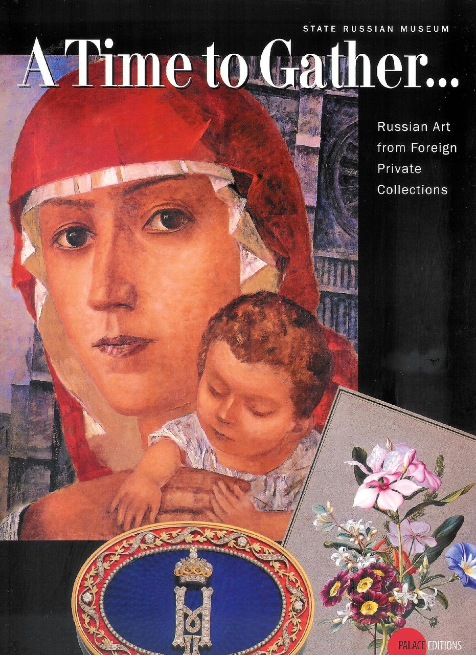 A Time to Gather...: Russian Art from Foreign Private Collections
