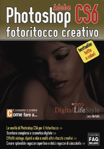 Adobe photoshop CS6. Fotoritocco creativo | Immagine principale