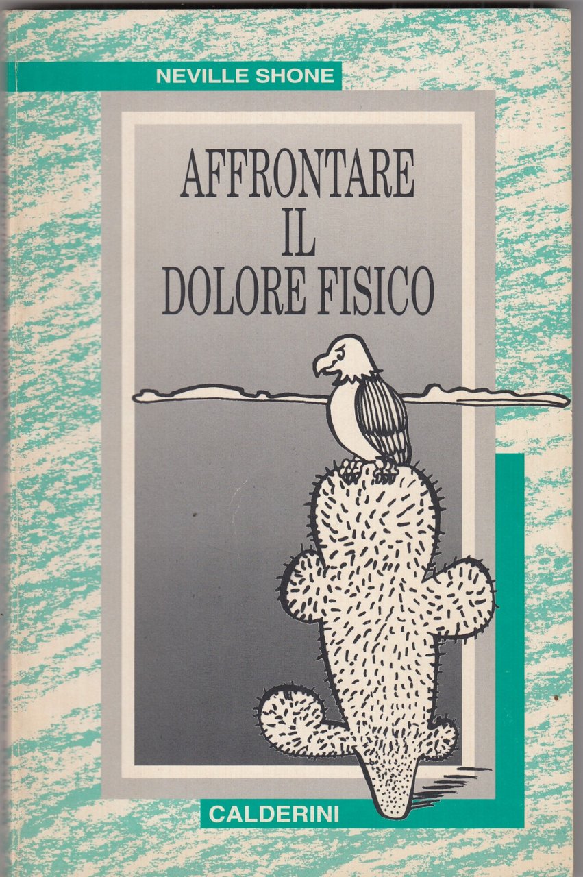 Affrontare il dolore fisico