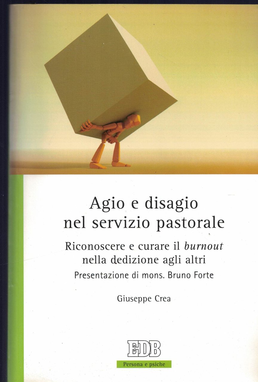 Agio e disagio nel servizio pastorale. Riconoscere e curare il …