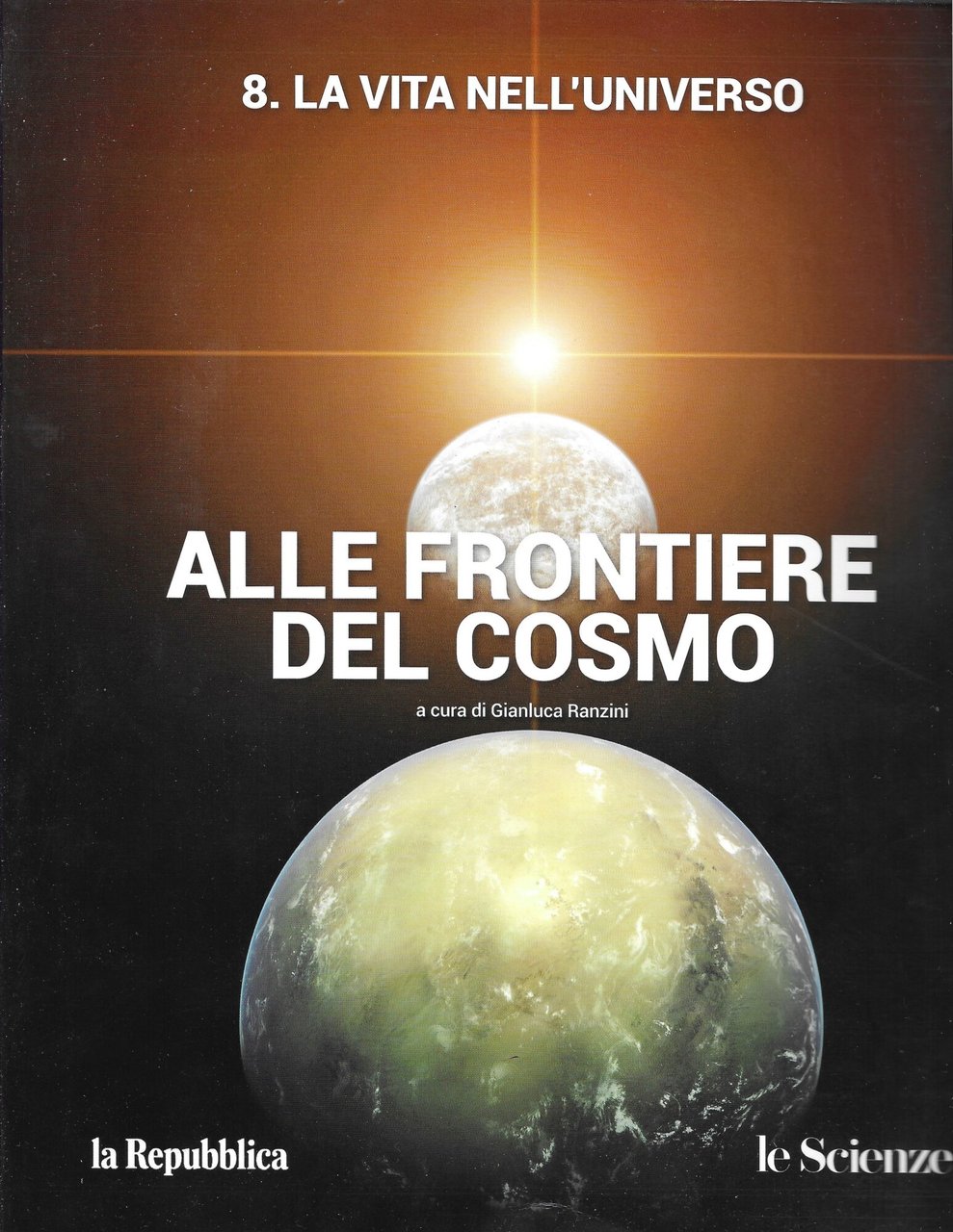 ALLE FRONTIERE DEL COSMO- 8- La vita nell' universo -