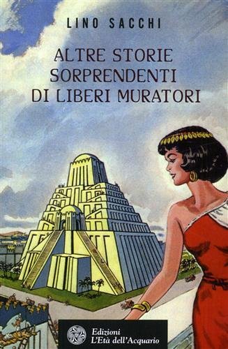 Altre storie sorprendenti di Liberi Muratori