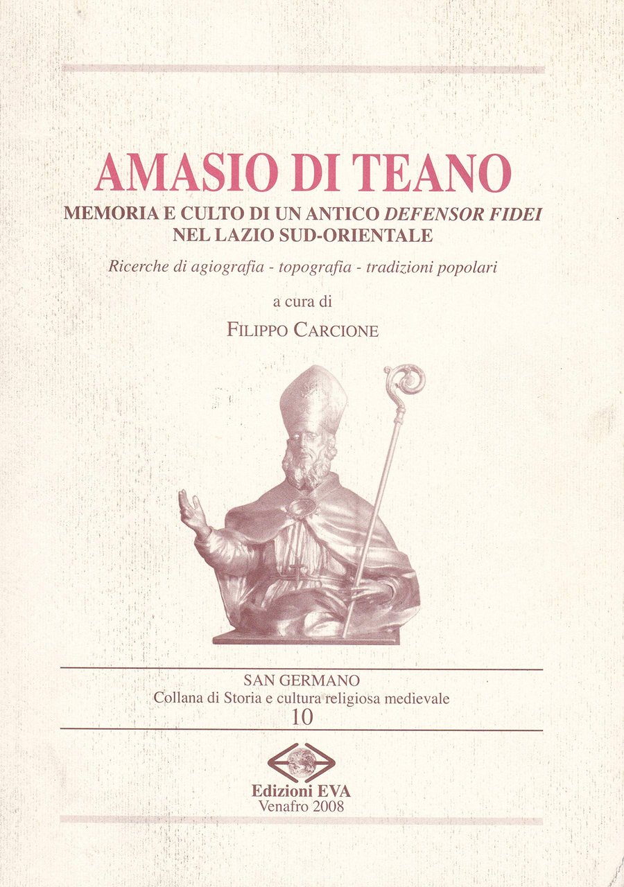 Amasio di Teano. Memoria e culto di un antico «defensor …