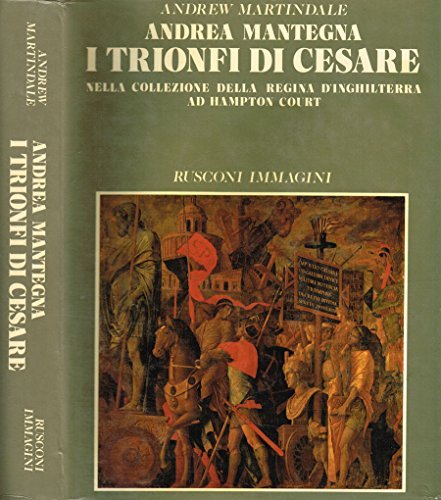 Andrea Mantegna I trionfi di Cesare. Nella collezione della regina d'inghilterra ad hampton court.