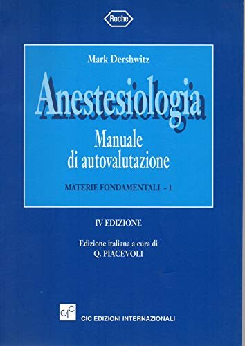 Anestesiologia - Manuale di autovalutazione - Materie fondamentali - 1