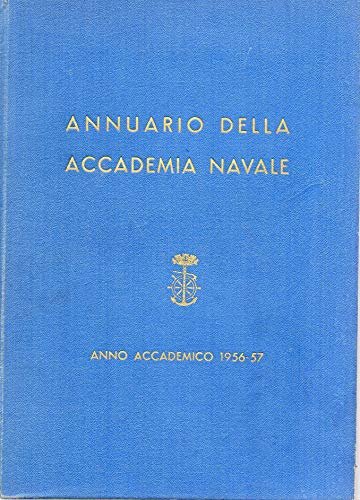 Annuario della Accademia Navale anno accademico 1956-57