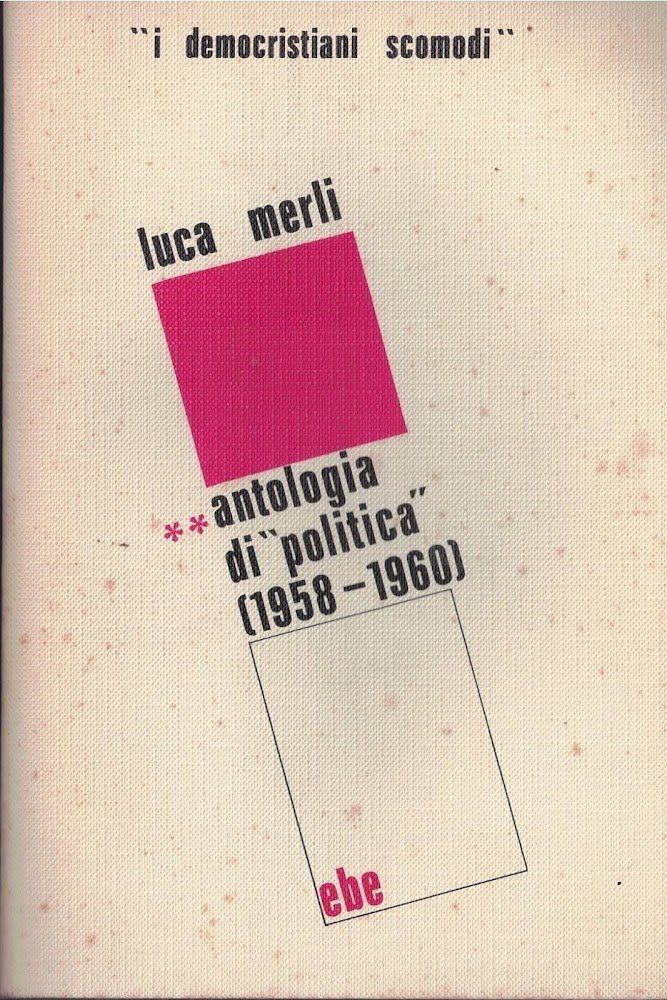 ANTOLOGIA DI POLITICA (1958 -1960)