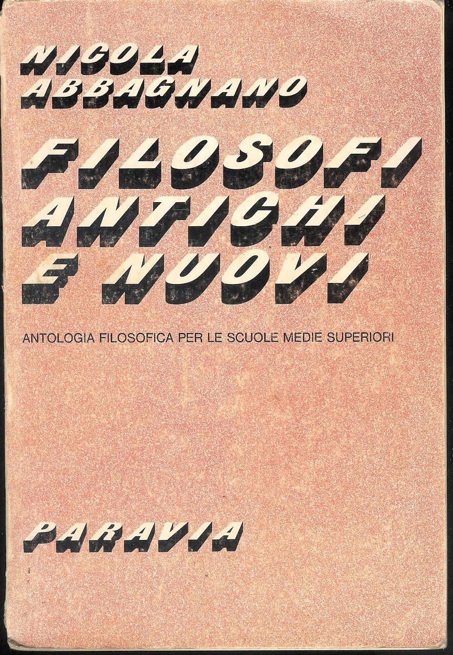 ANTOLOGIA FILOSOFI ANTICHI E NUOVI