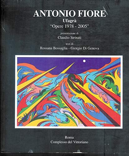 Antonio Fiore - Ufagrà " opere 1978-2005 " ( mostra …