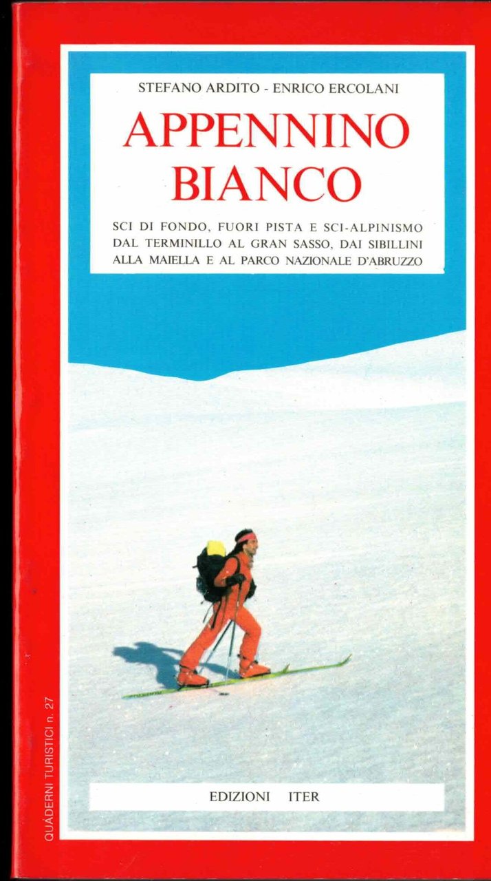 Appennino Bianco. Sci di fondo, fuori pista e sci-alpinismo dal …