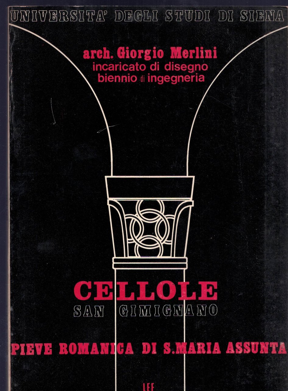 Arch. Giorgio Merlini CELLOLE SAN GIMIGNANO PIEVE ROMANICA DI S. …