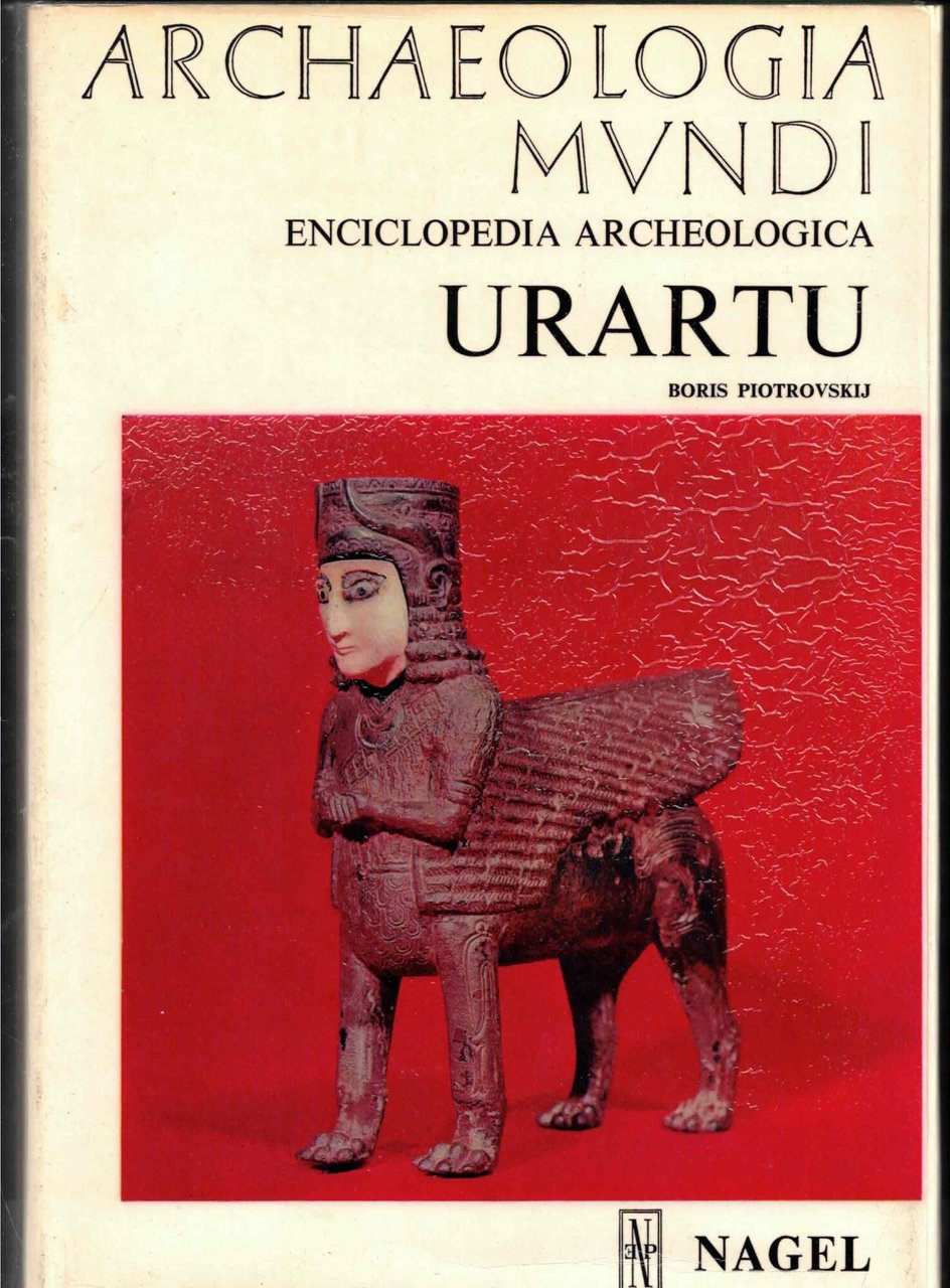 Archaeologia Mundi. Enciclopedia Archeologica. URARTU.