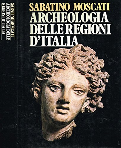 ARCHEOLOGIA DELLE REGIONI D'ITALIA.