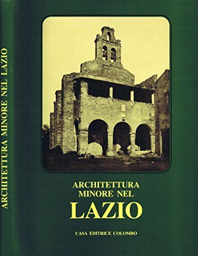 Architettura Minore nel Lazio e Suburbio di Roma.