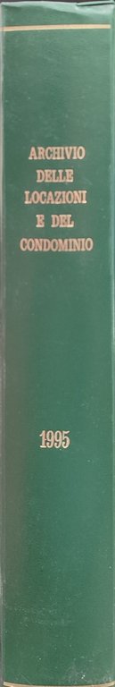 Archivio delle locazioni e del condominio. 1995 Trimestrale di dottrina, …