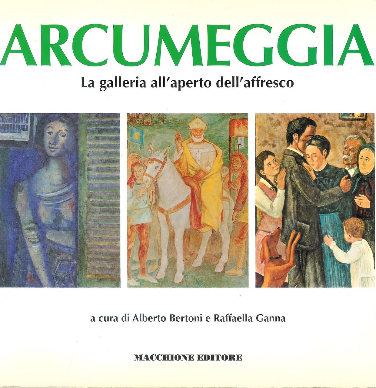 Arcumeggia. La Galleria all'Aperto dell'Affresco ( 1997 )