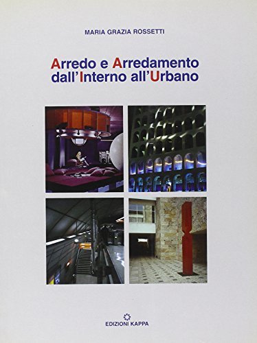 Arredo e arredamento. Dall'interno all'urbano