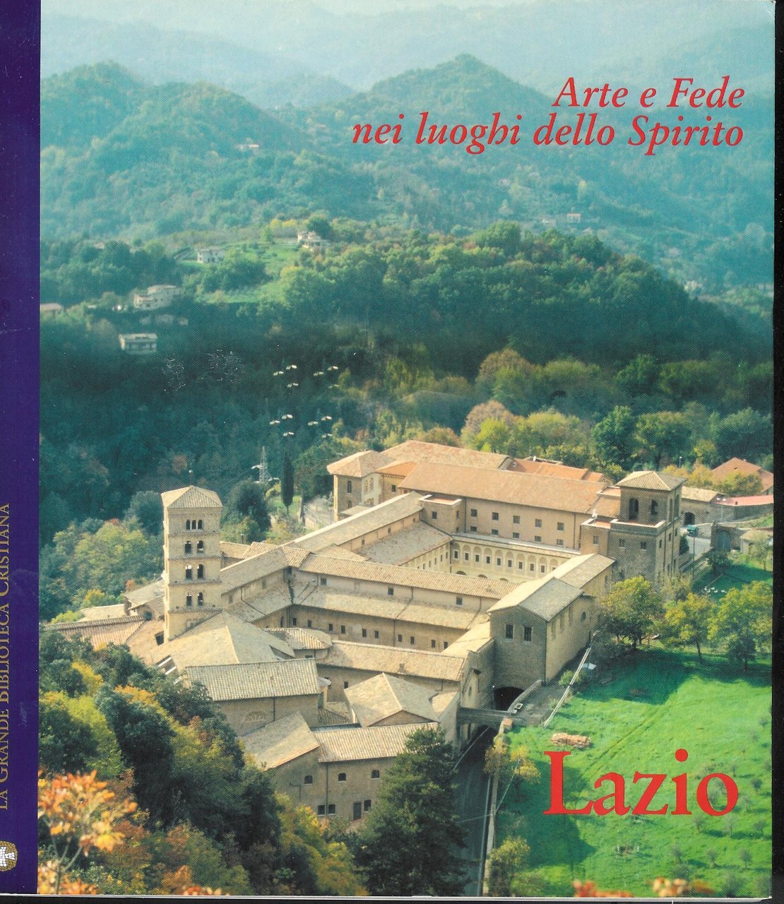 Arte e Fede nei luoghi dello Spirito - Lazio ( …