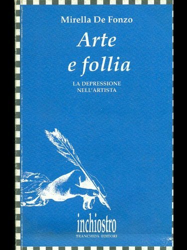 Arte e follia. La depressione nell'artista
