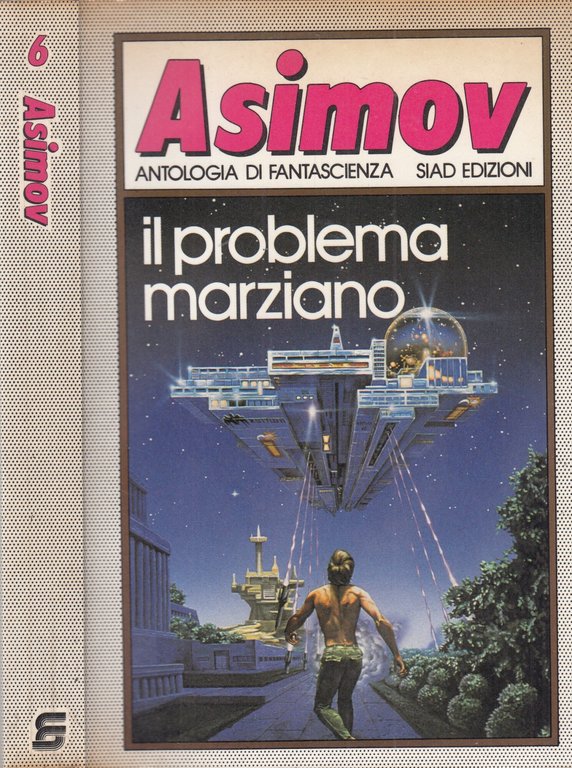 Asimov. Antologia di fantascienza. 6 volumi. 1- Il millennio dell'uomo. …