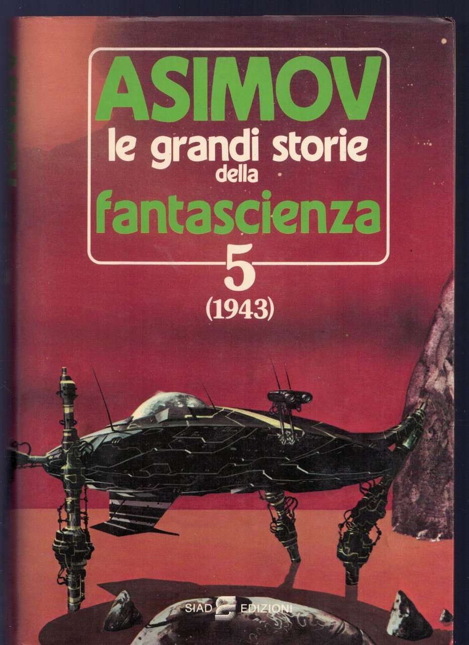 ASIMOV LE GRANDI STORIE DELLA FANTASCIENZA 1943 SIAD EDIZIONI N^ … | Immagine principale