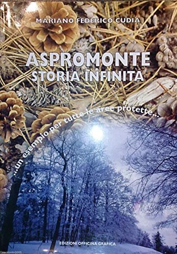 ASPROMONTE STORIA INFINITA UN ESEMPIO PER TUTTE LE AREE PROTETTE