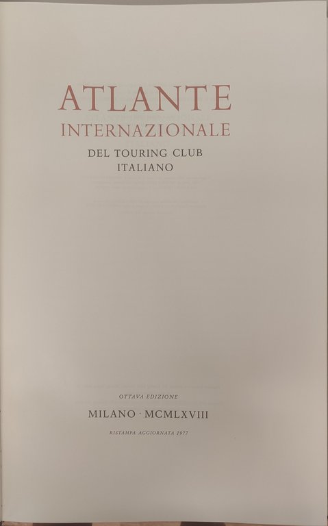 Atlante internazionale del Touring club italiano. Unito: Indice dei nomi. …