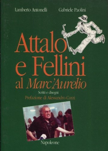 Attalo e Fellini al «Marc'Aurelio