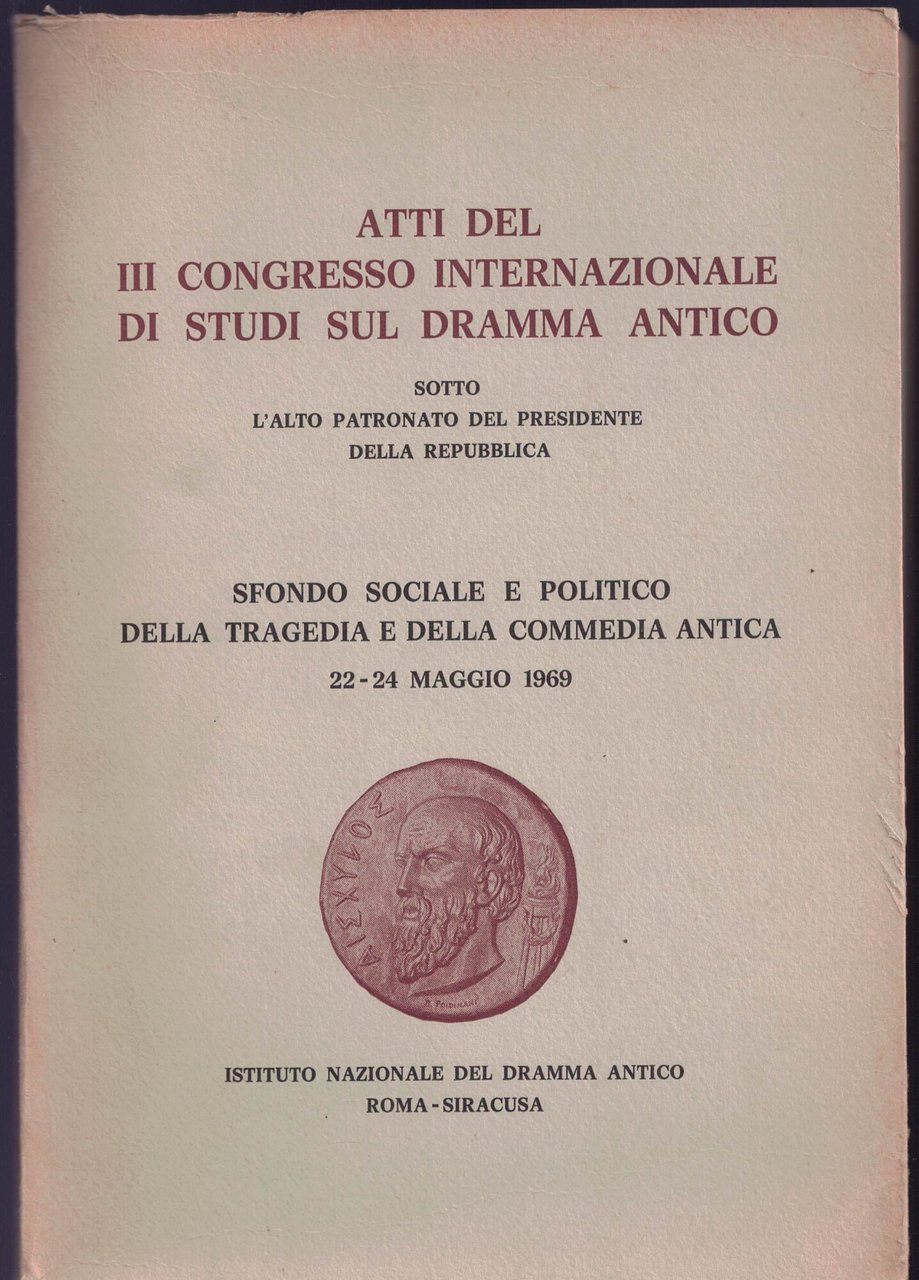 ATTI DEL III CONGRESSO INTERNAZIONALE DI STUDI SUL DRAMMA ANTICO | Immagine principale