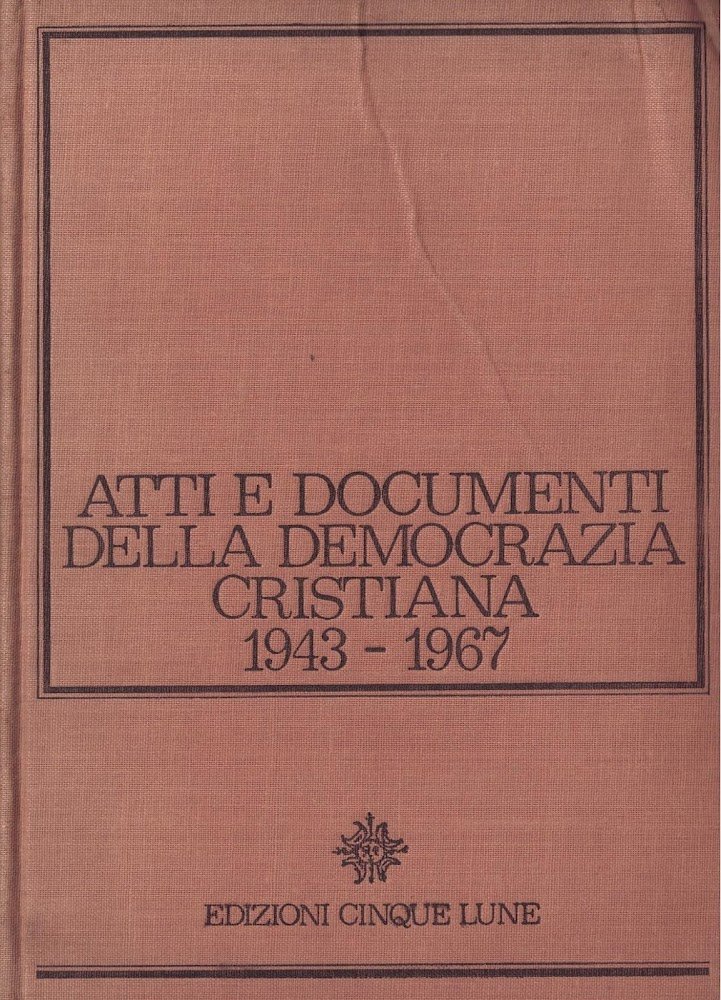 Atti e documenti della democrazia cristiana 1943-1967. Volume II | Immagine principale
