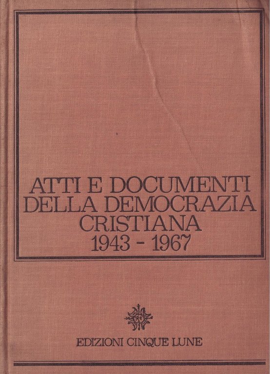 Atti e documenti della democrazia cristiana 1943-1967. Volume II | Immagine Gallery 3