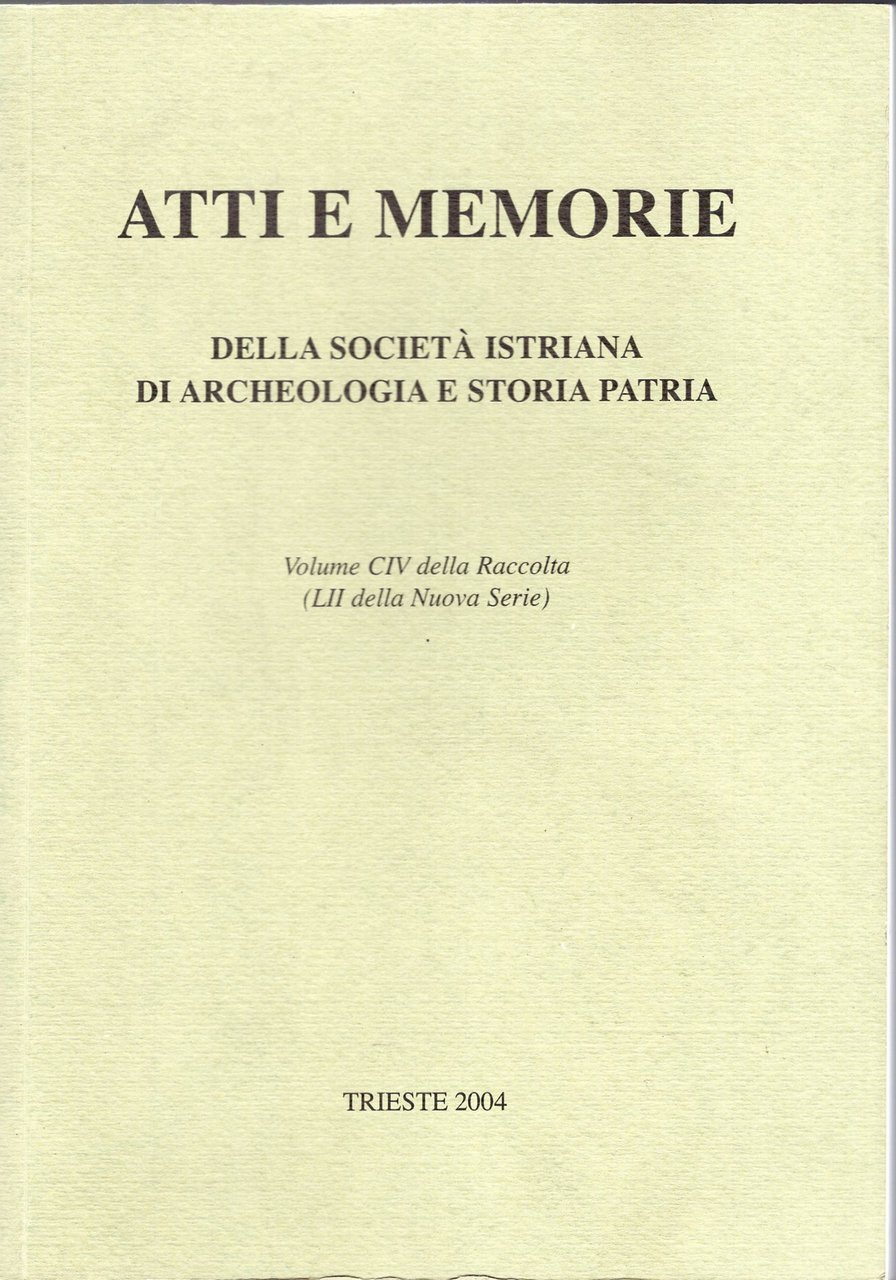 Atti e Memorie della società Istriana di Archeologia e Storia …