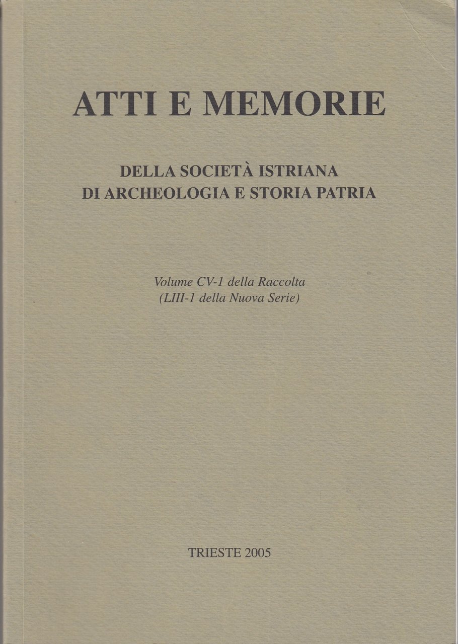 Atti e momorie della società istriana di archeologia e storia …