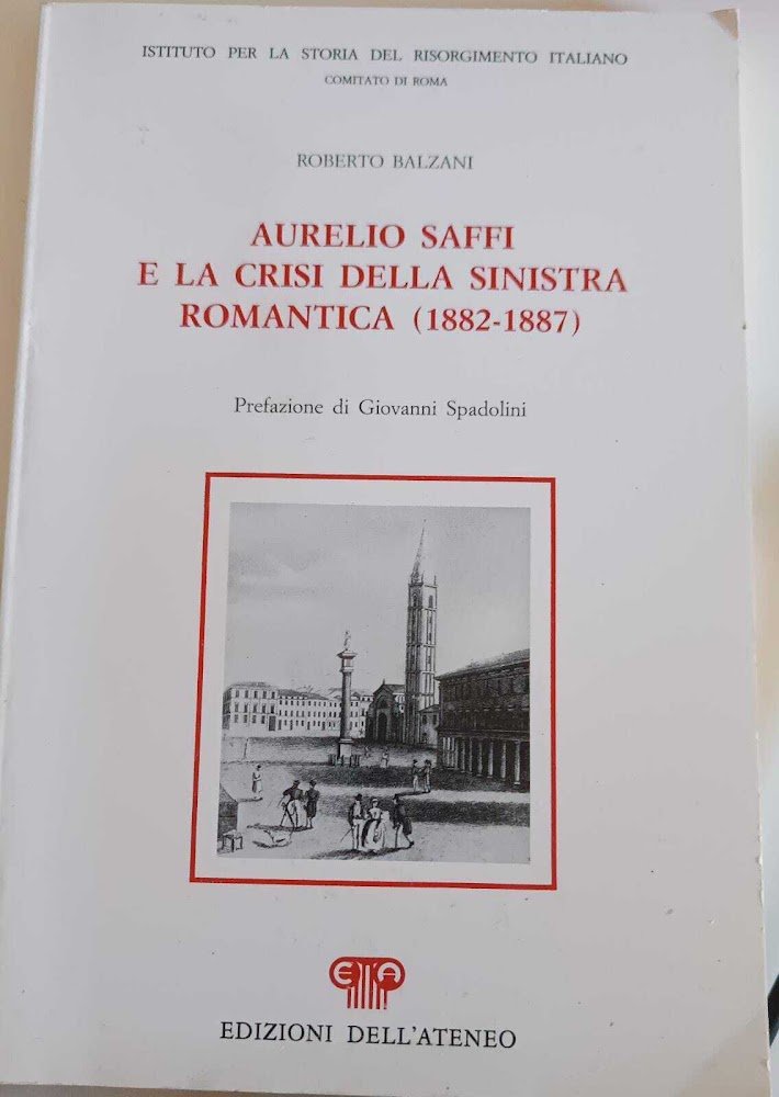 Aurelio Saffi e la crisi della sinistra romantica (1882-1887)