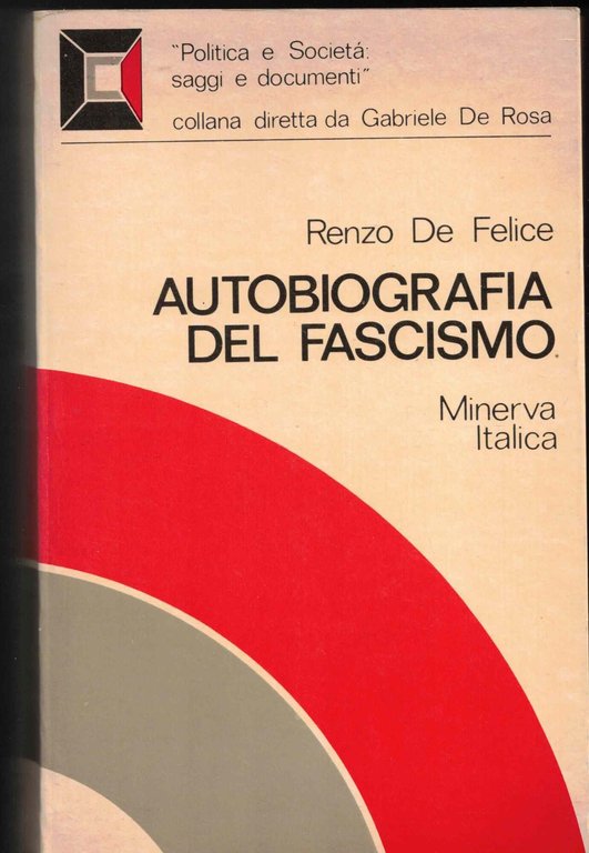 Autobiografia del fascismo. Antologia di testi fascisti 1919-1945