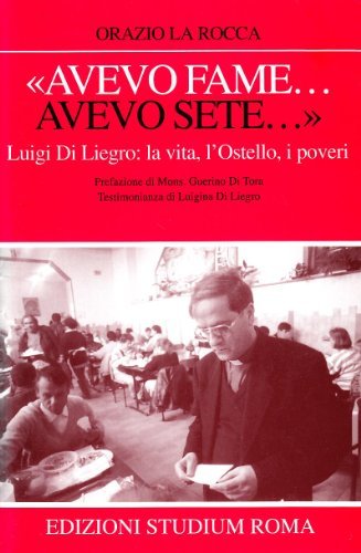 «Avevo fame... avevo sete». L'ostello «Don Luigi Di Liegro»