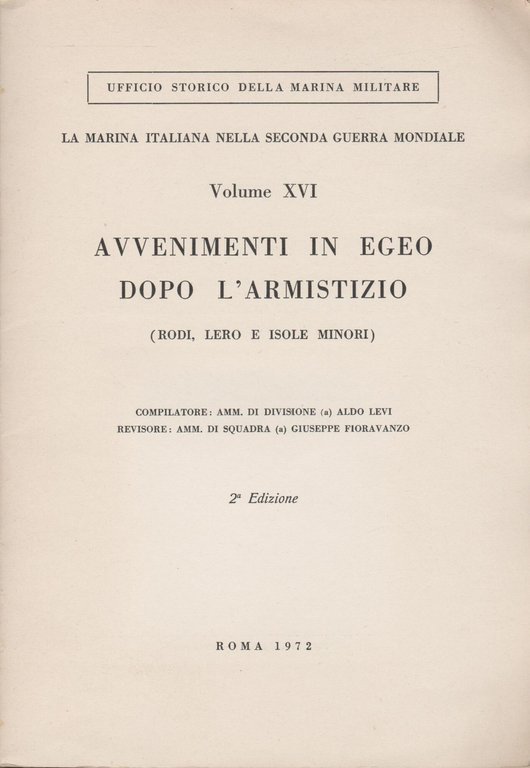 Avvenimenti in Egeo dopo l'armistizio vol. XVI (Rodi, Lero e …
