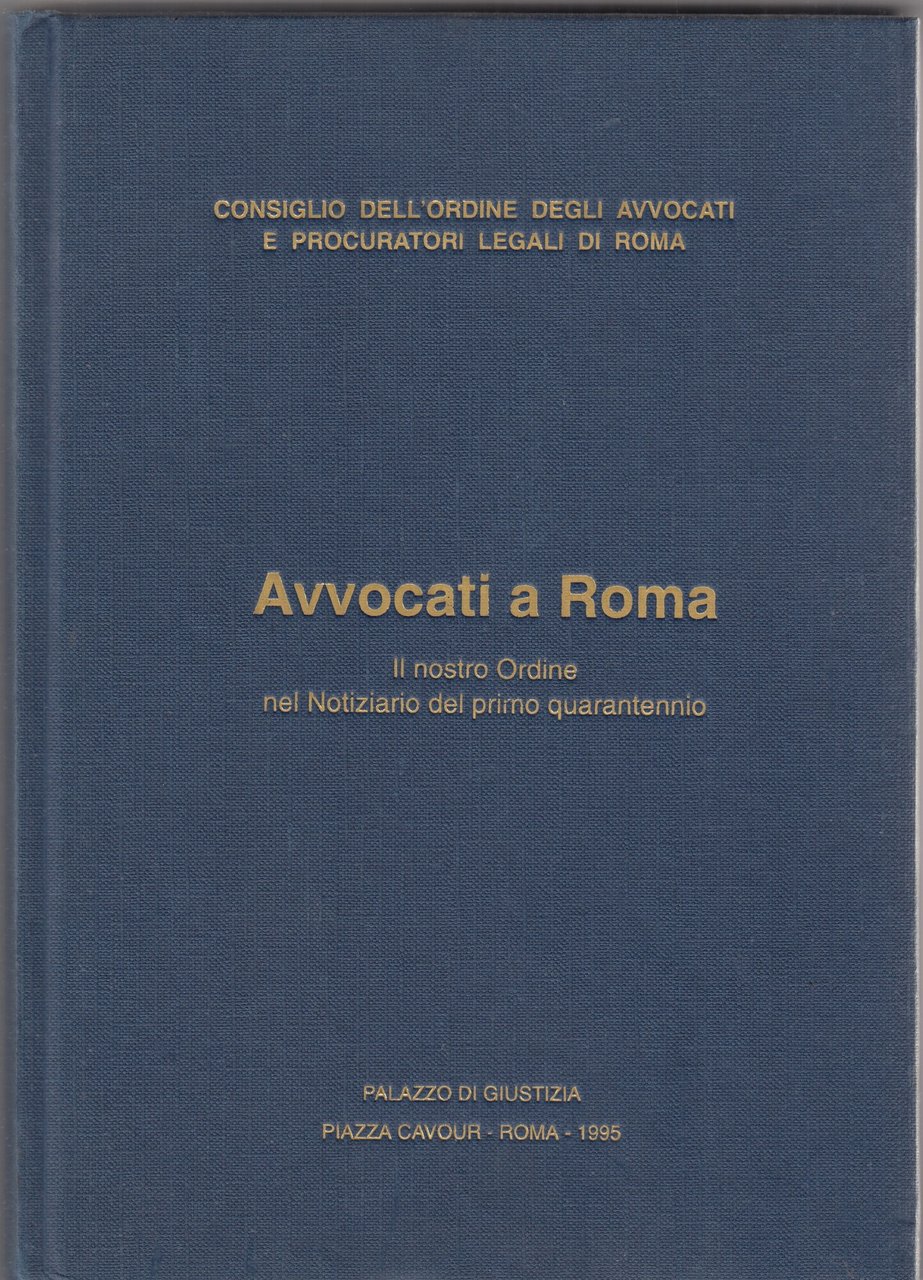 Avvocati a Roma. Il nostro Ordine nel Notiziario del primo …