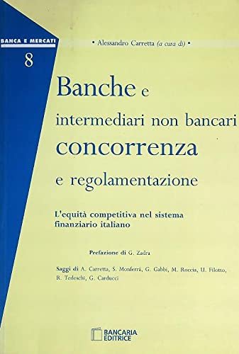 Banche e intermediari non bancari: concorrenza e regolamentazione
