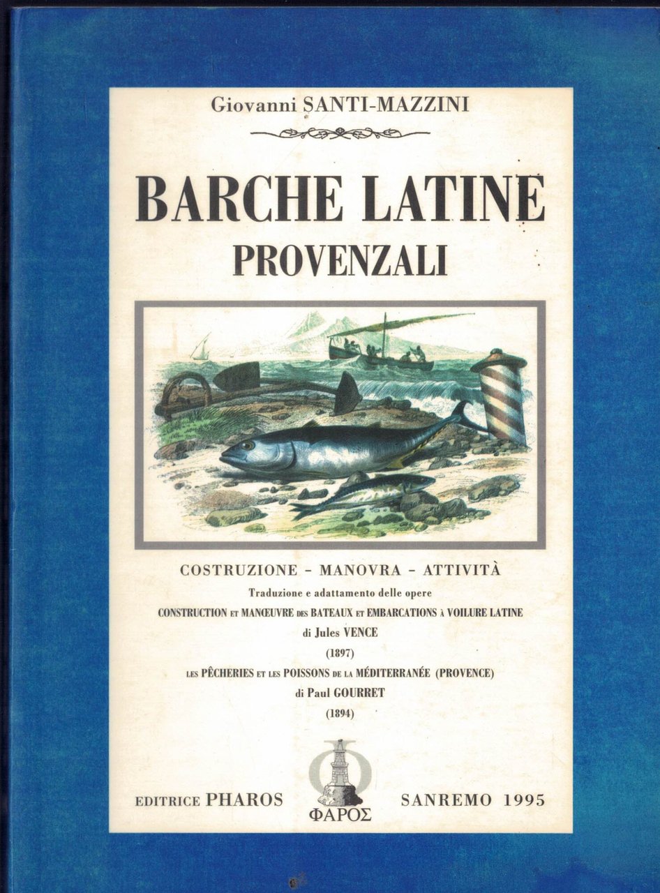 Barche latine provenzali. Costruzione, manovra, attività