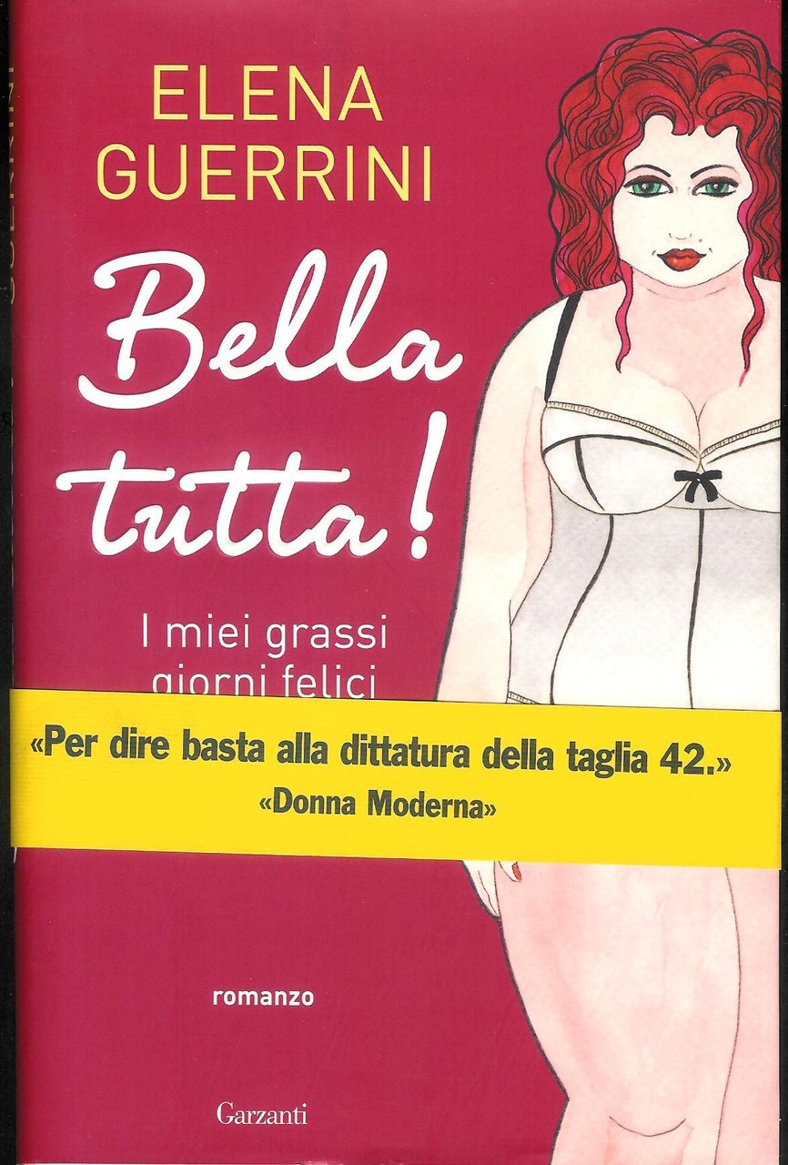 Bella tutta! : i miei grassi giorni felici