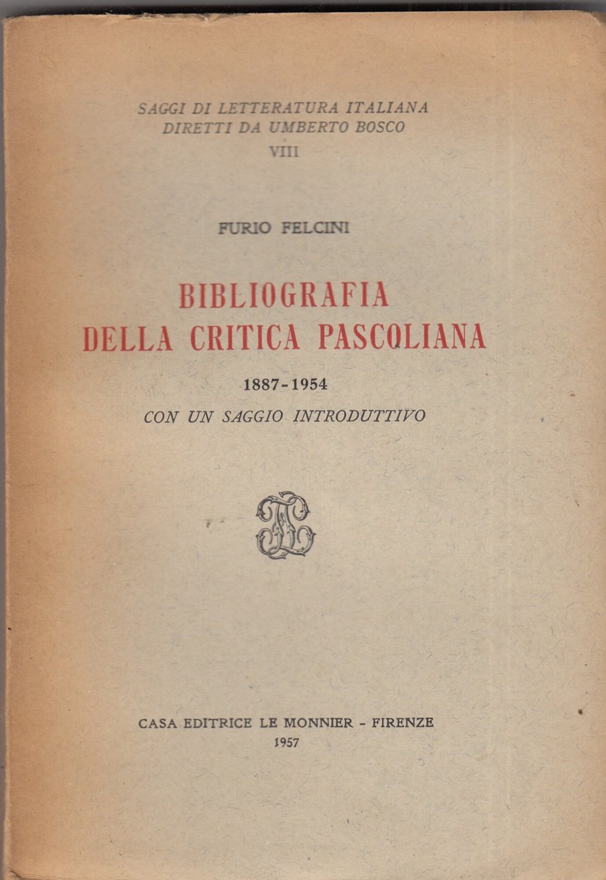 Bibliografia della critica pascoliana: 1887 - 1954: con un saggio …