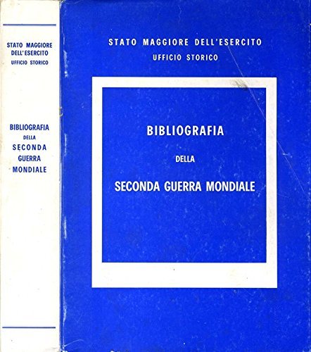 Bibliografia Della Seconda Guerra Mondiale. 1945 - 1975.