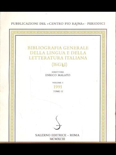 Bibliografia generale della lingua e della letteratura italiana (Bigli) vol.1 …