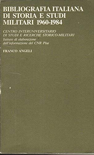 Bibliografia italiana di storia e studi militari 1960-1984