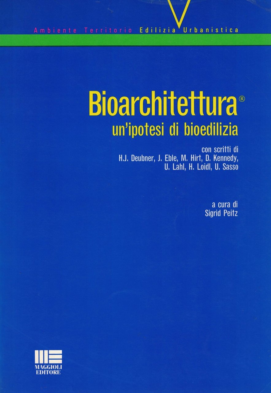 Bioarchitettura. Un'ipotesi di bioedilizia